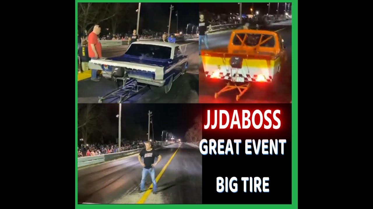 J J DA BOSS BIG TIRE RACING AT ITS BEST