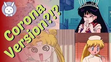 Moonlight Densetsu [Corona Virus Version] - Sailor Moon OP Parody