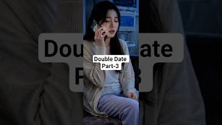 Double Date Part3 By Tedede Baca Kisahnya Di Kbm App