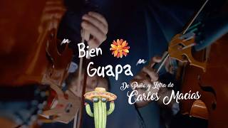 Carlos Macías - Bien Guapa (Lyrics Video)