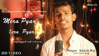 Mera Pyar Tera Pyar ! New Sad version 2022 ! Soft hearted Person ! Adarsh screenshot 3