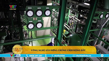 Công nghệ xây dựng chống chịu động đất | VTVWDB