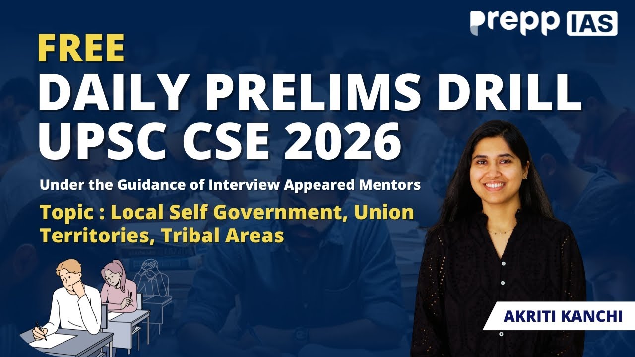 UPSC Prelims 2026 Live Class | Local Self Government, Union Territories & Tribal Areas | Prepp IAS