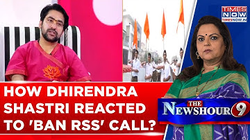 RSS heeft deze natie gered: Dhirendra Shastri reageert op de eisen van het Congres om RSS-activit...