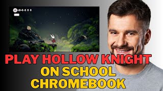 Como jogar Hollow Knight em um Chromebook escolar Guia completo Tutorial de 2025