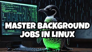 Mastering Linux: Easily Create and Manage Background Jobs
