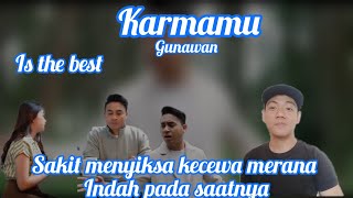 Karma mu (Gunawan)-Reaction is the best