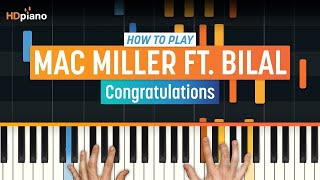 Piano Lesson for "Congratulations" by Mac Miller ft. Bilal | HDpiano Tutorial