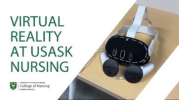 Virtual Reality (VR) at USask College of Nursing