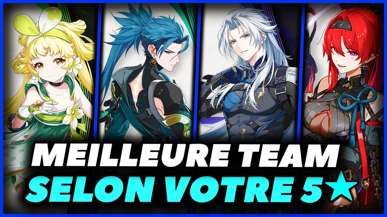 WUTHERING WAVES ► GUIDE MEILLEURE TEAM SELON VOTRE 5 ÉTOILES PERMA OBTENU !