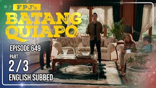 FPJ's Batang Quiapo Full Episode 649 - Part 2/3 | Eng Sub