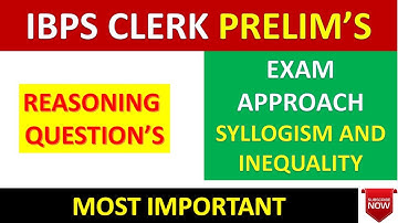 IBPS CLERK Preparation 2017-2018---REASONING SYLLOGISM AND INEQUALITY