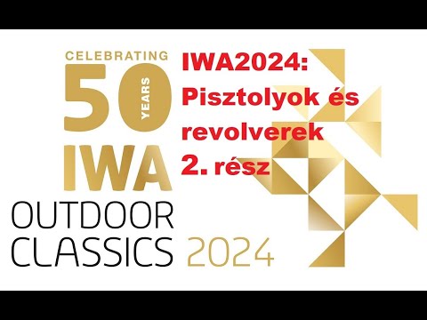 IWA2024 - Pisztolyok és revolverek 2. rész