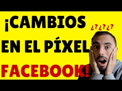 ¡ATENCIÓN! Cambios en el PIXEL DE FACEBOOK ADS