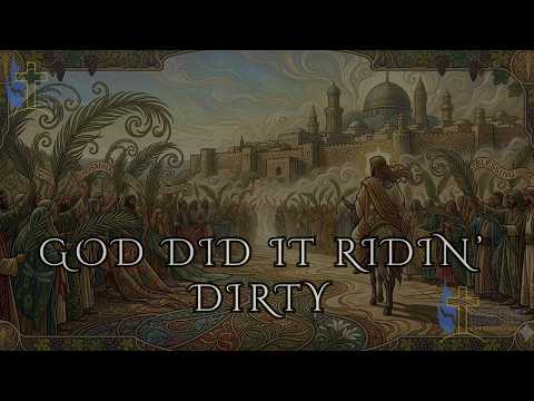 God Did It Ridin' Dirty