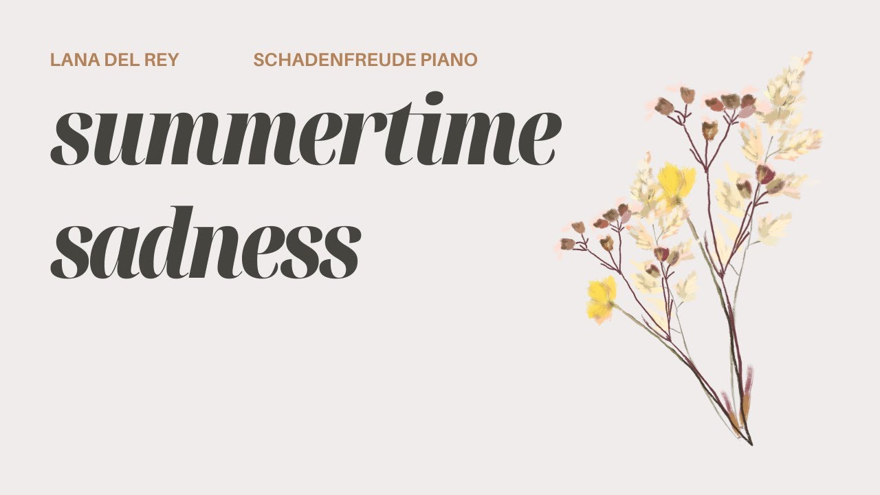 Summertime Sadness - A Lyric Video by Schadenfreude Piano - YouTube