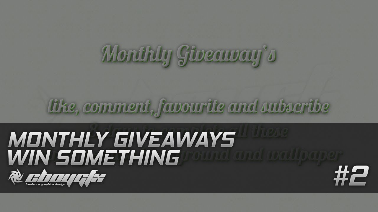 Monthly Giveaways #2 | CBOYgfx