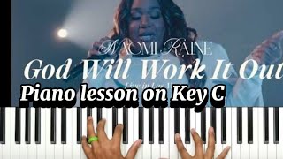 BE STILL On Key C "God Will Work It Out" by Naomi Raine on Piano | Tutorial