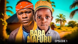 BABA MAFURU EP1