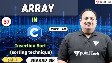 Insertion Sort (Sorting Technique) | Array in C Programing Part-14 | C Programing Language Tutorial