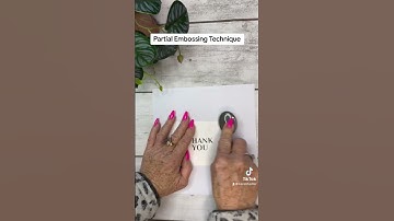 Easy Partial Embossing Technique #partialembossing #quietmeadow #thankyou #birthday   #cardmaking