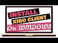 How to install xibo windows client and configure windows client