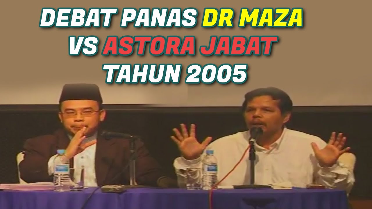 Debat Panas Dr MAZA VS Astora Jabat Tahun 2005