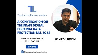 A Conversation on the Draft Digital Personal Data Protection Bill 2022 by Apar Gupta