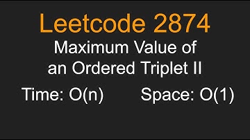 Maximum Value of an Ordered Triplet II - Leetcode 2874 - Python