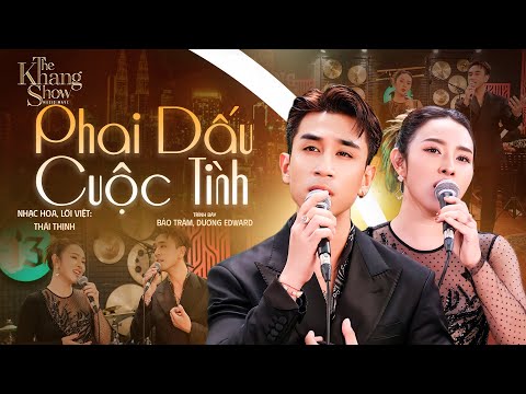 Phai Dấu Cuộc Tình - Bảo Trâm ft. Dương Edward (The Khang Show)