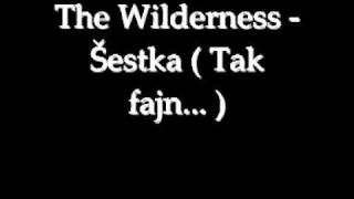 The Wilderness  Šestka Tak fajn  