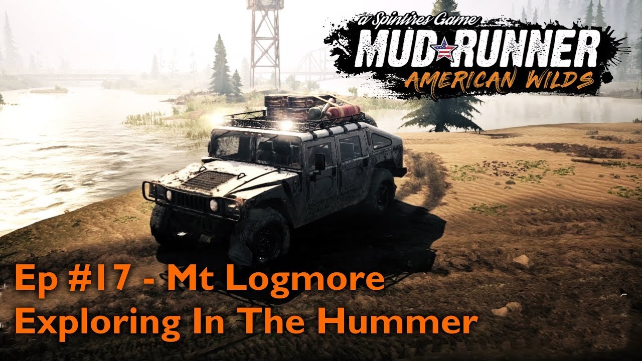 Spintires: Mudrunner - Ep 17 - Mt Logmore