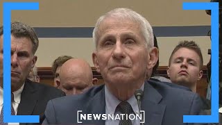 Dr. Fauci grilled by lawmakers on COVID-19 response, origin | NewsNation Now