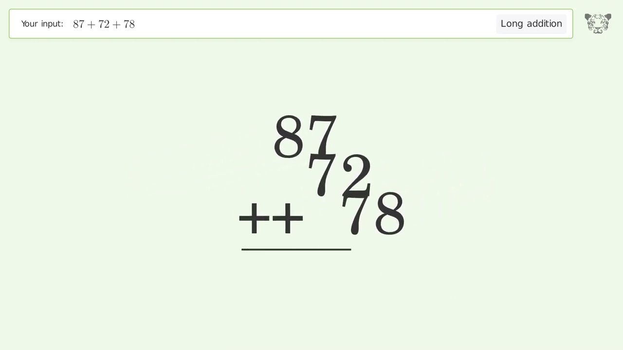 Long Addition Problem 87+72+78: Step-by-Step Video Solution | Tiger Algebra