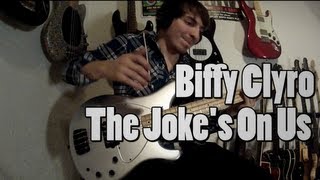 Biffy Clyro - The Jokes On Us [Bass Cover]