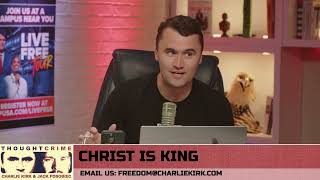 Charlie Kirk: Why is "Christ Is King" Getting Called "Anti-Semitic?"