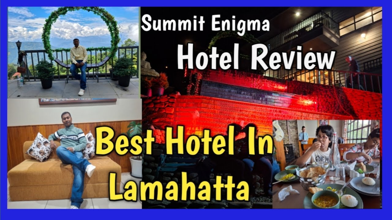 Hotel In Lamahatta//Summit Enigma Hotel And Sap//Best Hotel In Lamahatta