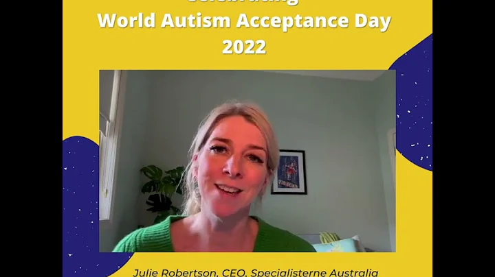 World Autism Awareness and Acceptance Month 2022 - Specialisterne Australia