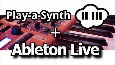 How to use Play-a-Synth plugin with Ableton Live