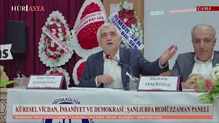 Urfa'da Bediüzzaman Said Nursinin Görüşleri Işığında Küresel Vicdan Paneli Devam Ediyor!
