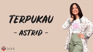 Terpukau - Astrid (Lirik Lagu) ~ TikTok Denganmu aku sempurna..