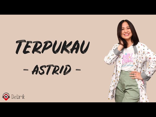 Terpukau - Astrid (Lirik Lagu) ~ TikTok Denganmu aku sempurna.. class=