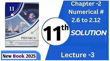 Class 11 physics chapter 2 numericals New book 2025 | 1st year physics   chapter  2 | Belief physics