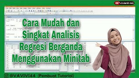 TUTORIAL CARA MUDAH ANALISIS REGRESI BERGANDA MENGGUNAKAN MINITAB