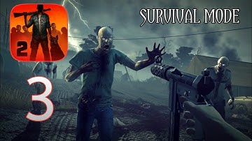 Into The Dead 2 Gameplay Walkthrough Part 3 - Zombie Survival Mode (Android,ios)