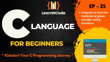 C Programming For Beginners | EP - 25 | LearnNCode