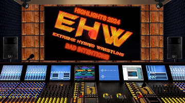 EHW - EXTREME HYBRID WRESTLING | Highlights 2024 With BAD INTENTIONS (Control Room)