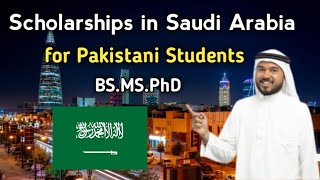 Scholarships in Saudi Arabia for Pakistani Students saudiarabia studyinsaudiarabia