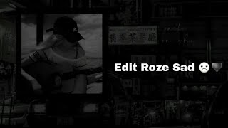 ايديت روزي حزين / edit roze sad