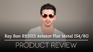 Aanpassing harpoen Thriller Ray-Ban RB3513 Aviator Flat Metal 154/8G Sunglasses Review - YouTube